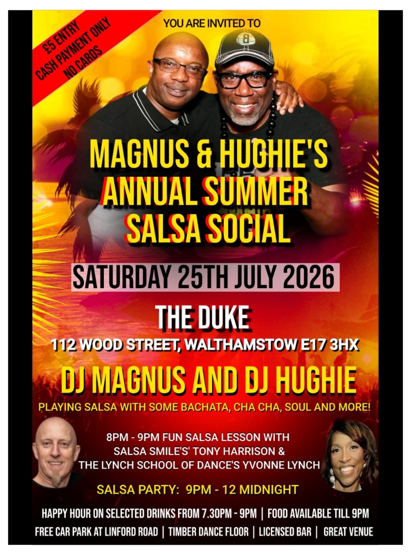 Event Magnus & Hughie's Annual Summer Salsa Social featuring DJ Magnus and DJ Hughie, July 25, 2026 at The Duke, 112 Wood Street, Walthamstow.